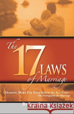 The 17 Laws of Marriage Russ Rogers (Penetration Tester for a Federal Agency and Co-Founder/Chief Executive Officer Peak Security Inc) 9781630503680