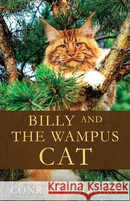 Billy and the Wampus Cat Conrad Reichert 9781630507275 Xulon Press