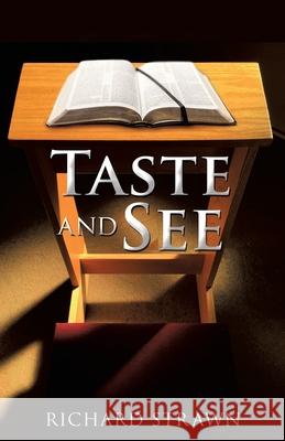 Taste and See Richard Strawn 9781630507831 Xulon Press