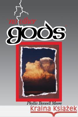 No Other Gods: An Interpretation of the Biblical Myth for a Transbiblical Age (Chiron Monograph Series) Phyllis Moore 9781630510763