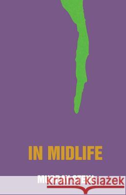 In Midlife: A Jungian Perspective Stein, Murray 9781630510893 Chiron Publications