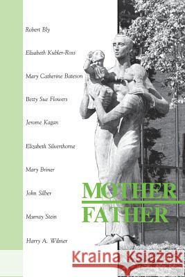 Mother Father [Paperback] Wilmer, Harry a. 9781630512590 Chiron Publications