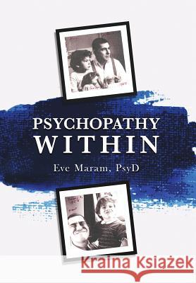 Psychopathy Within Eve Maram 9781630513764 Chiron Publications