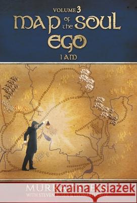 Map of the Soul - Ego: I Am Murray Stein Leonard Cruz Steven Buser 9781630518424 Chiron Publications