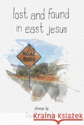 Lost and Found In East Jesus David E. Peeler 9781630519094 Chiron Publications