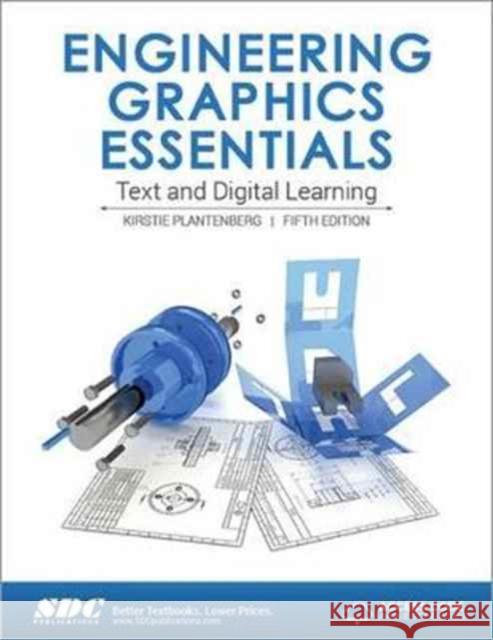 Engineering Graphics Essentials 5th Edition (Including Unique Access Code)  Plantenburg, Kirstie 9781630570521 