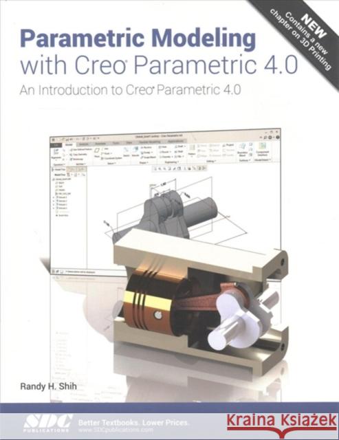 Parametric Modeling with Creo Parametric 4.0 Shih, Randy 9781630571054