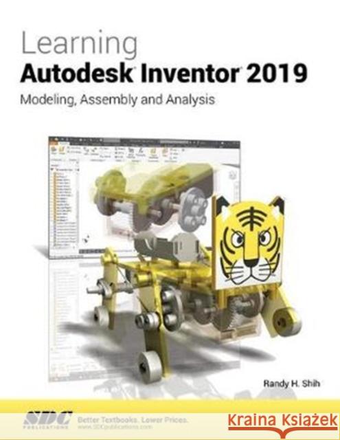 Learning Autodesk Inventor 2019 Randy Shih   9781630572044 SDC Publications