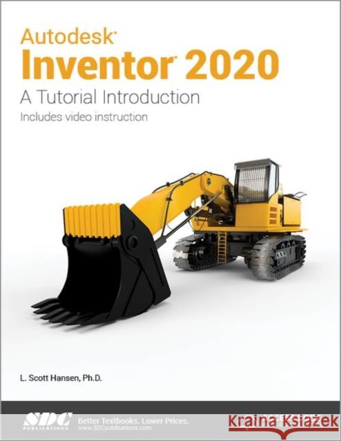 Autodesk Inventor 2020 a Tutorial Introduction Hansen, L. Scott 9781630572525 SDC Publications