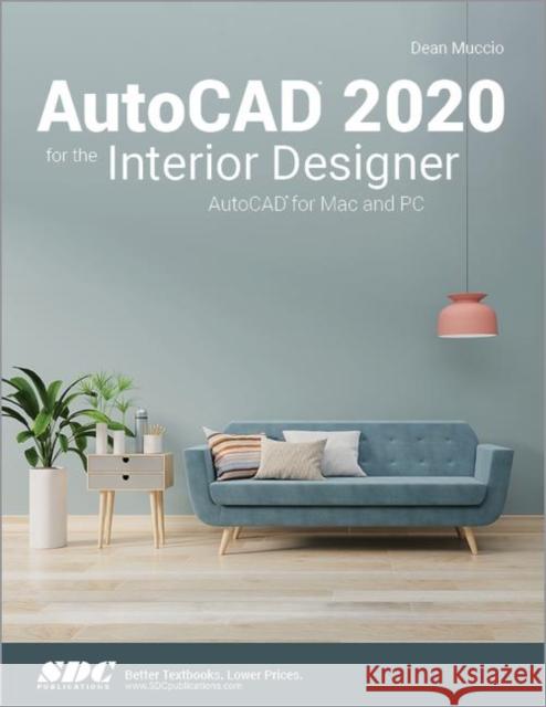 AutoCAD 2020 for the Interior Designer Dean Muccio   9781630572662 SDC Publications