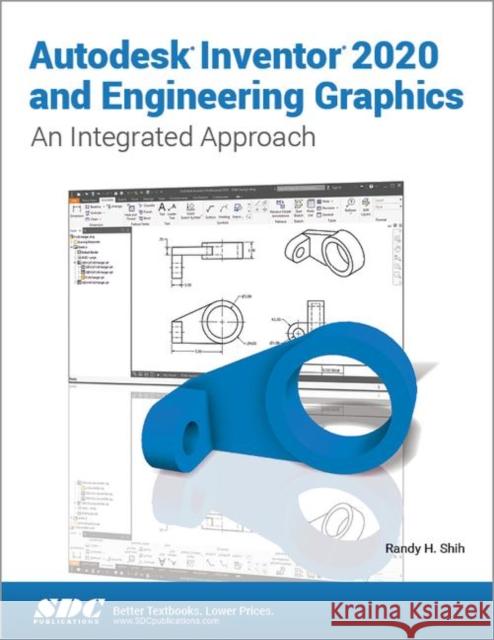 Autodesk Inventor 2020 and Engineering Graphics Randy H. Shih   9781630572839 SDC Publications