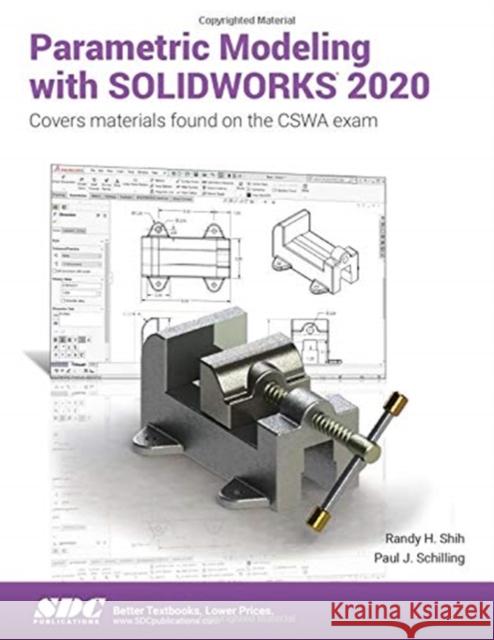 Parametric Modeling with Solidworks 2020 Schilling, Paul 9781630573133