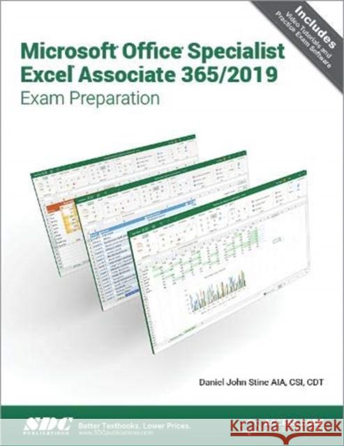 Microsoft Office Specialist Excel Associate 365 - 2019 Exam Preparation Daniel John Stine 9781630573324 SDC Publications
