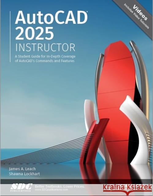 AutoCAD 2025 Instructor Shawna Lockhart 9781630576493