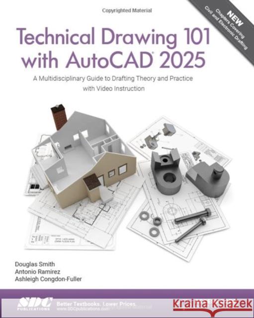 Technical Drawing 101 with AutoCAD 2025 Douglas Smith 9781630576561