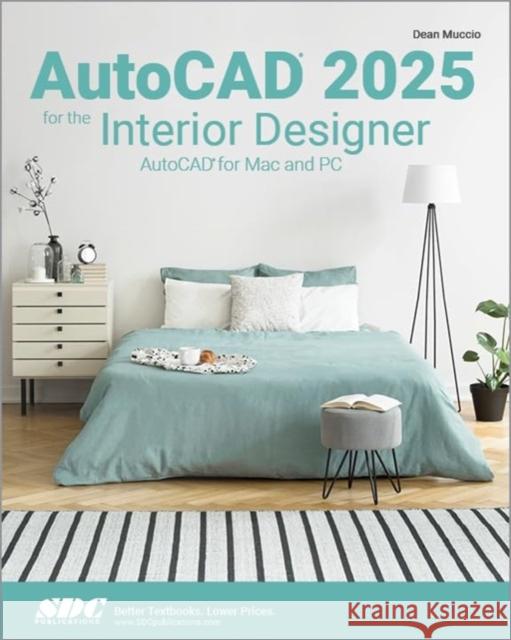 AutoCAD 2025 for the Interior Designer Dean Muccio 9781630576608