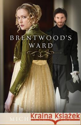 Brentwood's Ward: Volume 1 Griep, Michelle 9781630586799 Shiloh Run Press