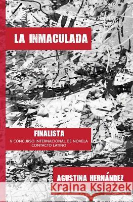 La Inmaculada Agustina Hernandez 9781630650698 Pukiyari Editores