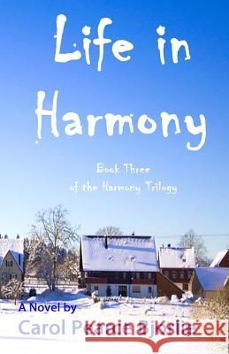 Life in Harmony Carol Pearce Bjorlie 9781630662097