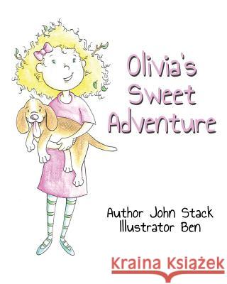 Olivia's Sweet Adventure John Stack Ben Mowers 9781630663216 Indigo Sea Press