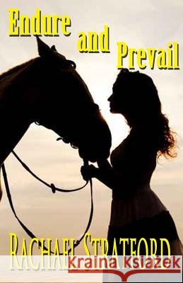 Endure and Prevail Rachael Stratford 9781630663261