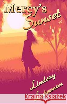 Mercy's Sunset Lindsay Luterman 9781630663438 Indigo Sea Press