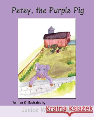 Petey, the Purple Pig Janice West Taylor 9781630664602