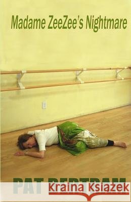 Madame ZeeZee's Nightmare Bertram, Pat 9781630664701