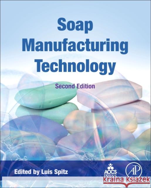 Soap Manufacturing Technology Spitz, Luis   9781630670658 Elsevier Science