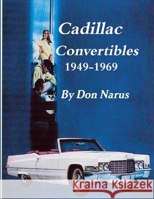 Cadillac Convertibles 1949-1969 Don Narus 9781630682316 New Albany Books