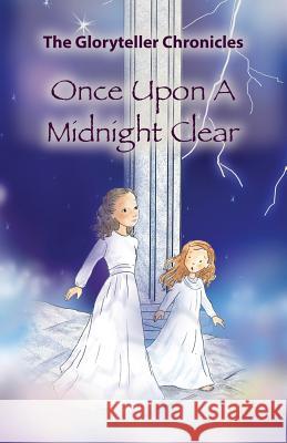 Once Upon a Midnight Clear The Gloryteller Valerie Bouthyette 9781630730048