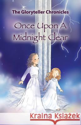 Once Upon a Midnight Clear (KJV) The Gloryteller Valerie Bouthyette 9781630730055