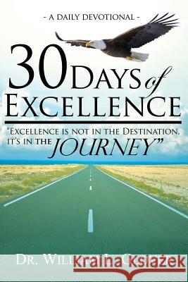30 Days of Excellence: A Daily Devotional William L. Glover 9781630730208