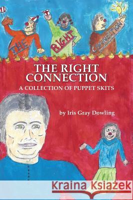 The Right Connection Iris Gray Dowling 9781630730864 Faithful Life Publishers