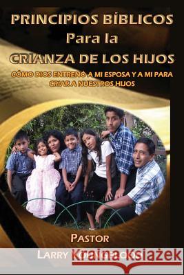 Principios Biblicos Para La Crianza de Los Hijos Larry Youngblood 9781630730871 Faithful Life Publishers