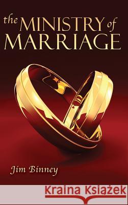 The Ministry of Marriage Jim Binney 9781630731441