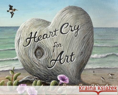Heart Cry for Art Erma Woodis 9781630732783 Faithful Life Publishers