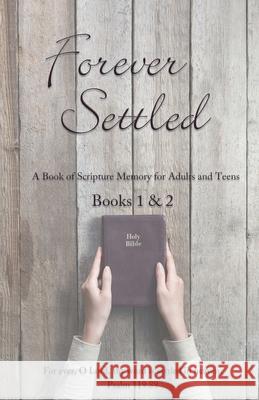 Forever Settled: A Book of Scripture Memory Steve Boots 9781630733223
