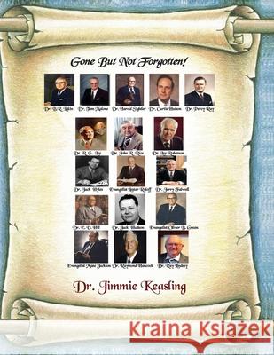 Gone But Not Forgotten!: Color edition Jimmie Keasling 9781630733773 Faithful Life Publishers