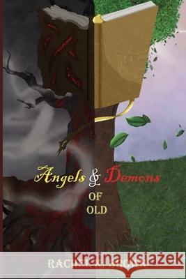 Angels and Demons of Old Rachel Brown 9781630735005