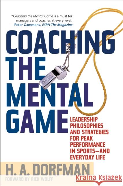 Coaching the Mental Game H. a. Dorfman 9781630761882 Taylor Trade Publishing