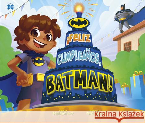 ?Feliz Cumplea?os, Batman! Benjamin Bird Fernando Cano 9781630793500 Capstone Editions