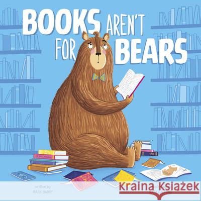 Books Aren't for Bears Mark Barry Katy Halford 9781630793746