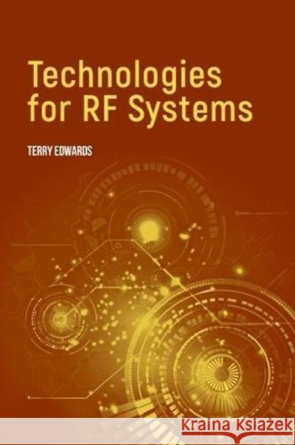 Technologies for RF Systems Terry Edwards 9781630814502 Artech House Publishers