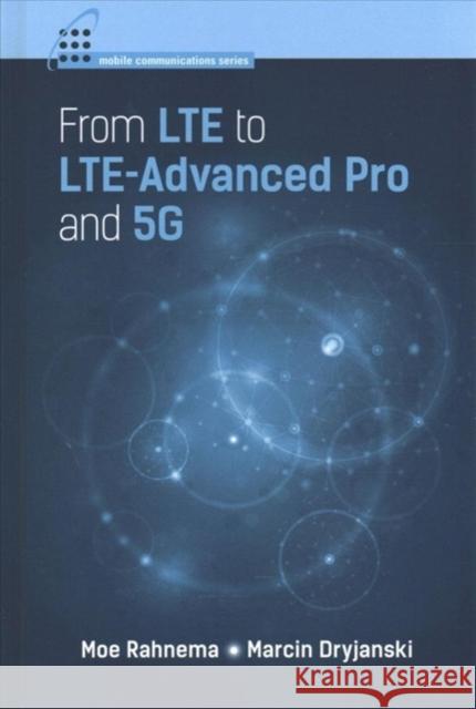 From LTE to LTE-Advanced Pro and 5G Marcin Dryjanski 9781630814533