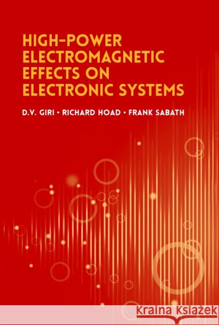 High-Power Radio Frequency Effects on Electronic Systems Frank Sabath 9781630815882 Artech House Publishers