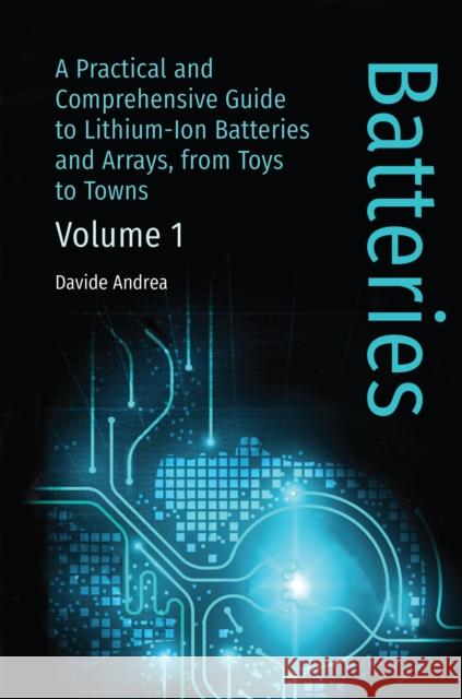 Li-Ion Batteries and Applications, Volume 1: Batteries Davide Andrea 9781630817671