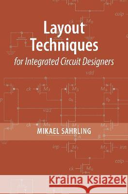 Layout Techniques for Integrated Circuit Designers  9781630819101 ARTECH HOUSE BOOKS