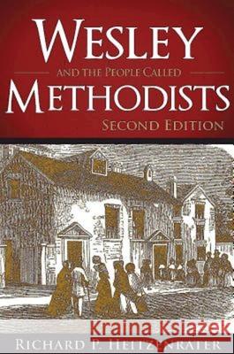 Wesley and the People Called Methodists: Second Edition Richard P. Heitzenrater 9781630885793 Abingdon Press