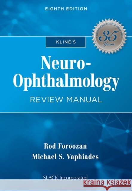 Kline's Neuro-Ophthalmology Review Manual Rod Foroozan Michael Vaphiades 9781630914271 Slack